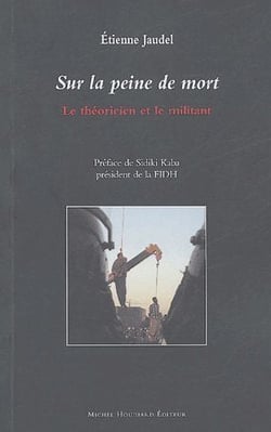 Sur la peine de mort - le théoricien et le militant