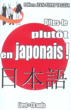 Dites-le plutot en japonais