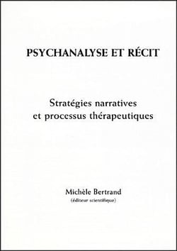 Psychanalyse et récit : Stratégies narratives et processus thérapeutiques