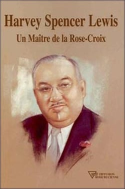 Harvey Spencer Lewis - un maître de la rose croix