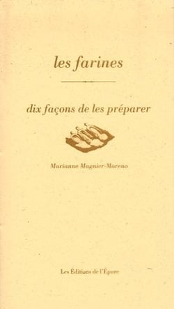 Dix façons de le préparer : les farines