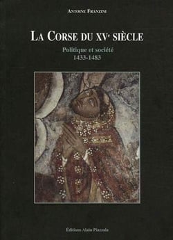 La Corse du Xve siècle : Politique et société 1433-1483