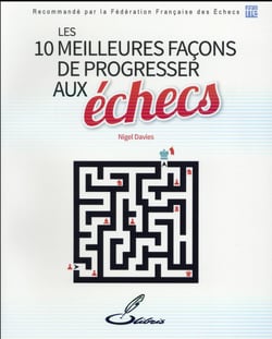 Les 10 meilleures façons de progresser aux échecs