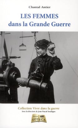 VIE QUOTIDIENNE DES FEMMES DANS LA GRANDE GUERRE