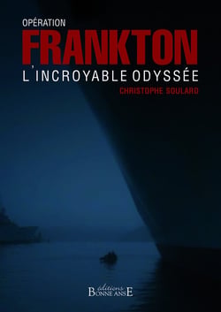 OPERATION FRANKTON : L'INCROYABLE ODYSSEE