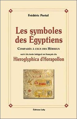Les symboles des égyptiens coparés à ceux des hébreux - hieroglyphica d'horapollon