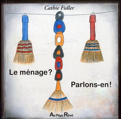 Le ménage ? parlons-en !