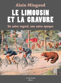 Le limousin et la gravure - un autre regard, une autre epoque