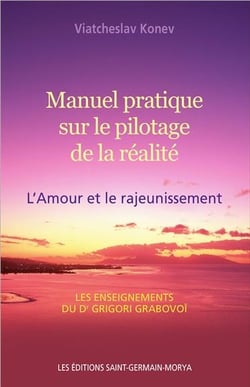 Manuel pratique sur le pilotage de la réalité - l'amour et le rajeunissement