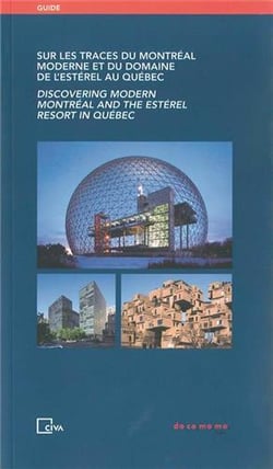 Sur les traces du Montréal moderne et du domaine l'Estérel au Québec