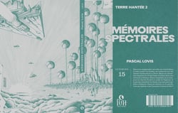 Mémoires spectrales : terre hantée