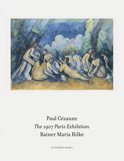 Paul cézanne - rainer maria rilke - the 1907 paris exhibition