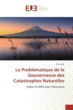 La Problématique de la Gouvernance des Catastrophes Naturelles : Enjeux et Défis pour l'Assurance