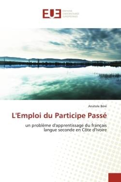 L'Emploi du Participe Passé