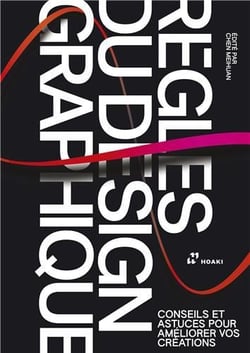 Les règles du design graphique, conseils et astuces pour améliorer vos créations