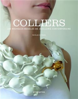 NOUVEAUX COLLIERS : 400 DESIGNS CONTEMPORAINS