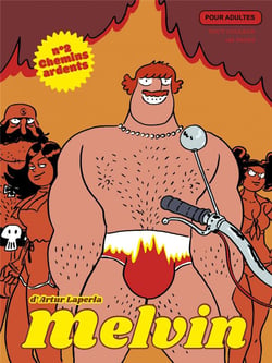 Melvin Tome 2 : chemins ardents