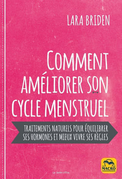 Régénérez votre cycle menstruel : Manuel de traitements naturels pour équilibrer vos hormones et mieux vivre vos règles