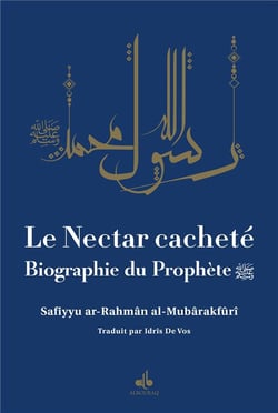 Le nectar cacheté : biographie du prophète
