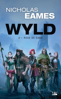 Wyld Tome 2 : rose de sang