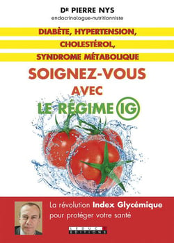 Diabète, hypertension, cholestérol, syndrome métabolique - soignez-vous avec le régime IG
