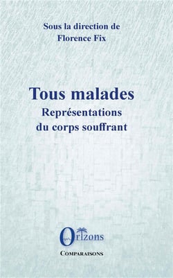 Tous malades - représentations du corps souffrant