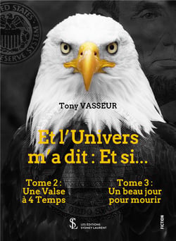 Et l'univers m'a dit : et si... t.2 - une valse à 4 temps - t.3 - un beau jour pour mourir