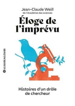 Eloge de l'imprevu : histoires d'un drôle de chercheur