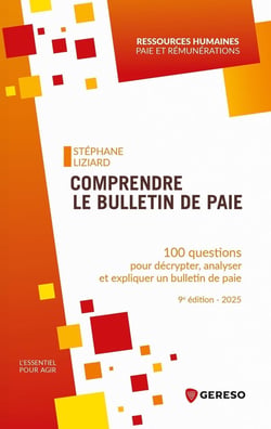 Comprendre le bulletin de paie : 100 questions pour décrypter, analyser et expliquer un bulletin de paie (9e édition)