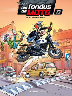 Les fondus de moto Tome 13