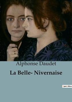 La Belle- Nivernaise : Chronique d'un bateau et de ses passagers