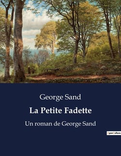 La Petite Fadette : Un roman de George Sand