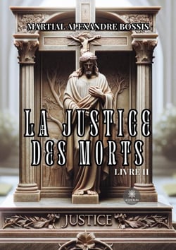 La justice des morts : Livre II