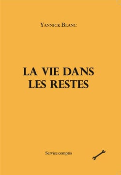 La vie dans les restes