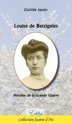 Louise de bettignies, héroïne de la grande guerre