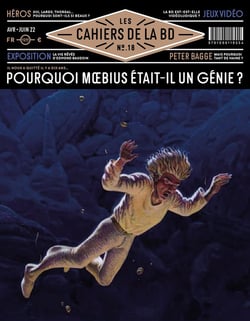 Les cahiers de la BD n.18 : Pourquoi Moebius était-il un génie ?