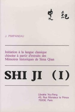 Shi ji Tome 1 : initiation à la langue classique à partir d'extraits des mémoires historiques se Sima Qian