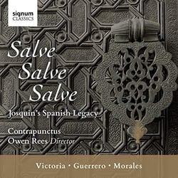 Salve, salve, salve - L'héritage espagnol de Josquin
