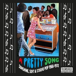 A Pretty Song: Sunshine Soft & Studio Pop 1966-1972