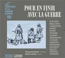 Les musiciens et la Grande Guerre Vol.29 : pour en finir avec la guerre