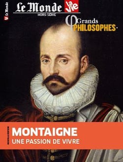 Le monde/la vie hs n 10 grands philosophes - montaigne - avril 2021