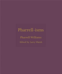 Pharrell-isms