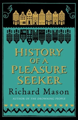 The history of a pleasure seeker