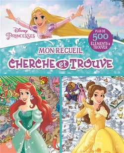 PRINCESSES DISNEY - MON RECUEIL CHERCHE ET TROUVE