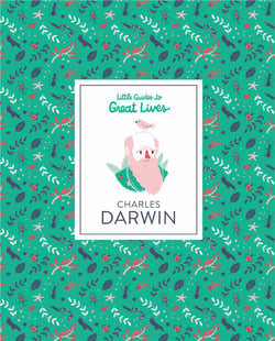 Charles darwin (little guides to great lives)