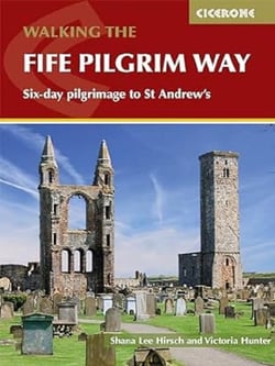 Walking the fife pilgrim way : Six-day pilgrimage to St Andrews