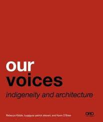 Our voices - indigeneity and architecture
