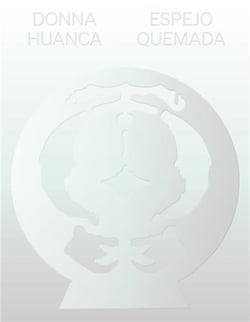 Donna huanca : espejo quemada