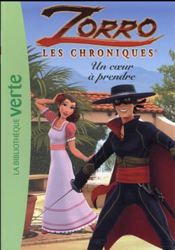 Les chroniques de Zorro Tome 3 : un coeur à prendre