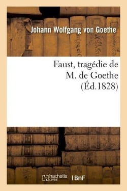 Faust, tragédie de M. de Goethe (édition 1828)